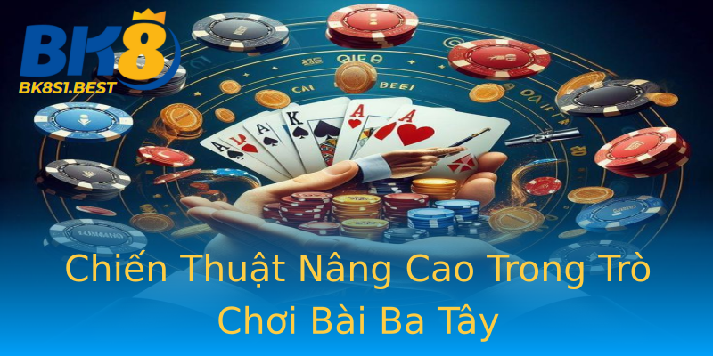 Chiến Thuật Nâng Cao Trong Trò Chơi Bài Ba Tây Chiến Thuật Nâng Cao Trong Trò Chơi Bài Ba Tây