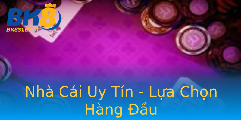 Nhà Cái Uy Tín - Lựa Chọn Hàng Đầu Nhà Cái Uy Tín - Lựa Chọn Hàng Đầu