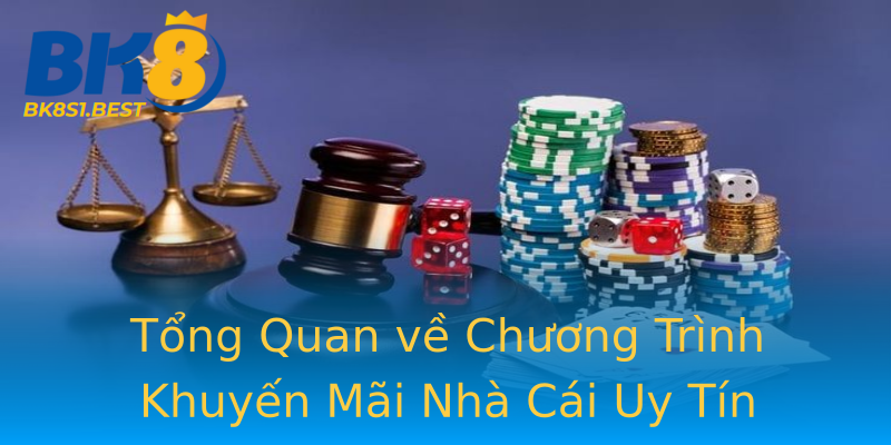Tổng Quan về Chương Trình Khuyến Mãi Nhà Cái Uy Tín Tổng Quan về Chương Trình Khuyến Mãi Nhà Cái Uy Tín